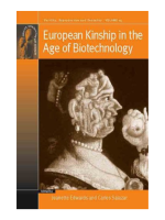 European Kinship in the Age of Biotechnology (Fertility, Reproduction and Sexuality: Social and Cultural Perspectives, 14)