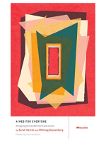 A Web for Everyone: Designing Accessible User Experiences