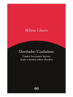 Diseñador / Ciudadano. Cuatro textos breves (más o menos sobre diseño)