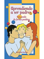 Aprendiendo a ser padres: Educando de forma positiva